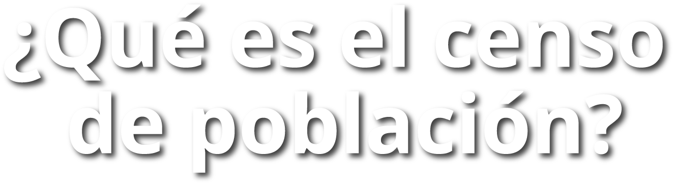 ¿Qué es el censo de población?